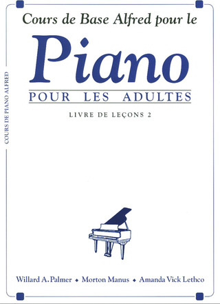 Palmer Willard / Manus Morton / Lethco Amanda Vick - Cours De Base Alfred Pour Le Piano Pour Les Adultes 2