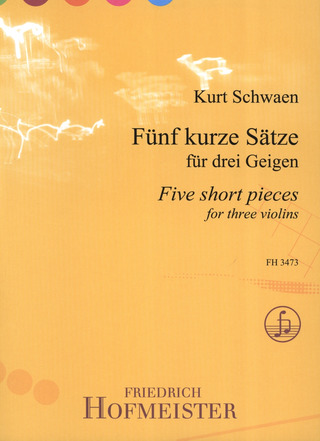 Kurt Schwaen - 5 kurze Sätze KSV28 für 3 Violinen