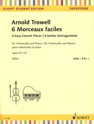 Arnold Trowell: 6 Easy Concert Piecesop. 4/7-12