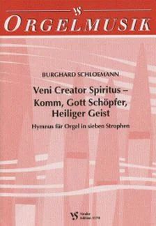 Burghard Schloemann - Veni Creator Spiritus - Komm Gott Schoepfer Heiliger Geist