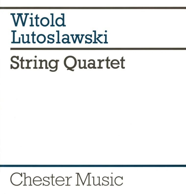 Witold Lutosławski: LUTOSLAWSKI String Quartet StSc (0)