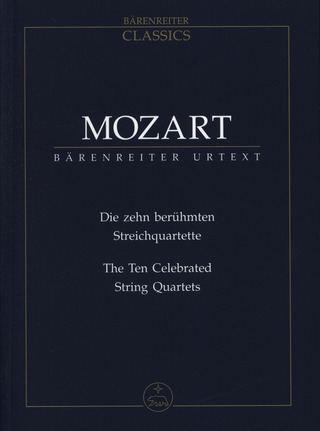 Wolfgang Amadeus Mozart: The Ten Celebrated String Quartets