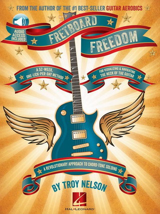 Troy Nelson: Fretboard Freedom