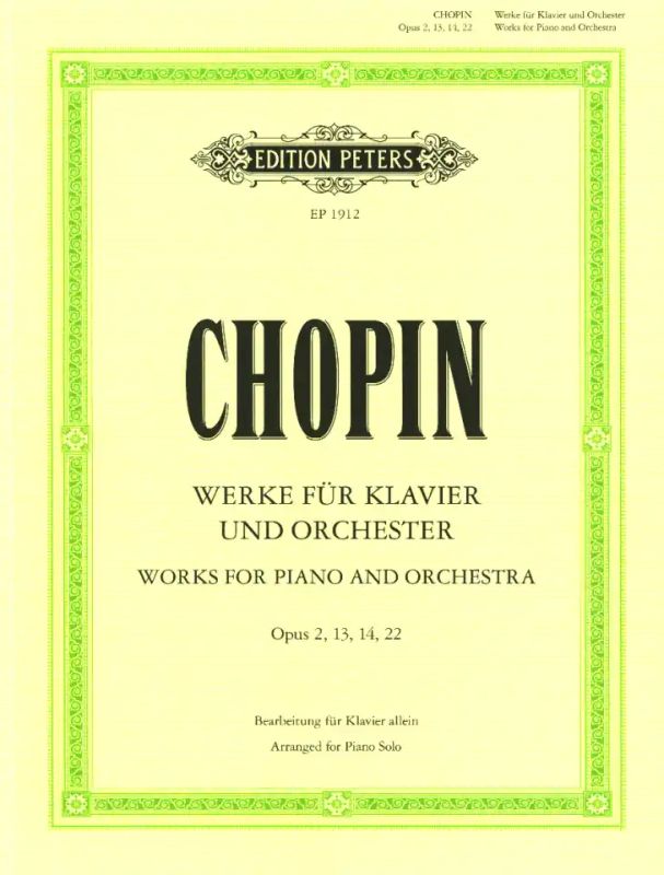 Frédéric Chopin - Werke für Klavier und Orchester op. 2, 13, 14, 22