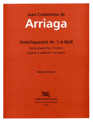 Juan Crisóstomo de Arriaga - Quartett Nr. 1 d-Moll