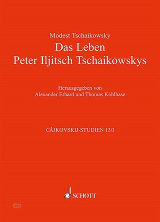 Modest Tschaikowski - Das Leben Peter Iljitsch Tschaikowskys