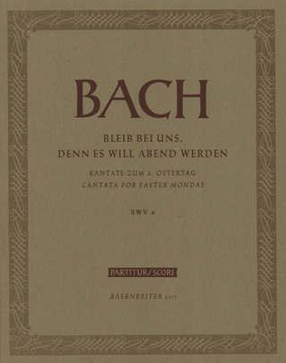 Johann Sebastian Bach - Kantate 6 Bleib Bei Uns Denn Es Will Abend Werden