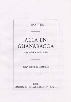 Joan Trayter - Alla en Guanabacoa