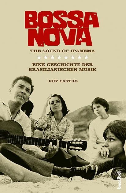 Ruy Castro - Bossa Nova – The Sound of Ipanema