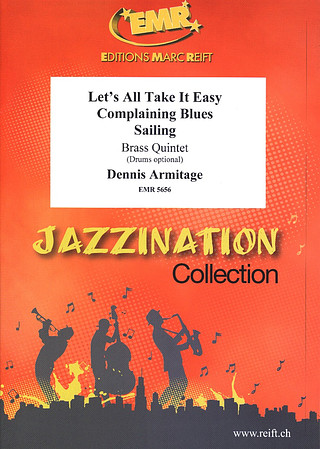 Dennis Armitage - Let's All Take It Easy (Dixieland) / Complaining Blues (Blues) / Sailing (Bossa Nova)