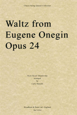 Piotr Ilitch Tchaïkovski - Waltz from Eugene Onegin, Opus 24