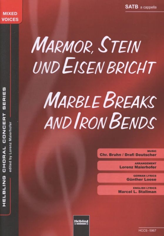 Deutscher Drafi + Bruhn Christian - Marmor, Stein und Eisen bricht/Marble Breaks and Iron Bends SATB a cappella