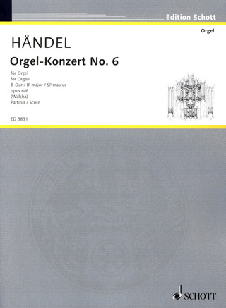 Georg Friedrich Haendel - Orgel-Konzert Nr. 6 B-Dur op. 4/6 HWV 294