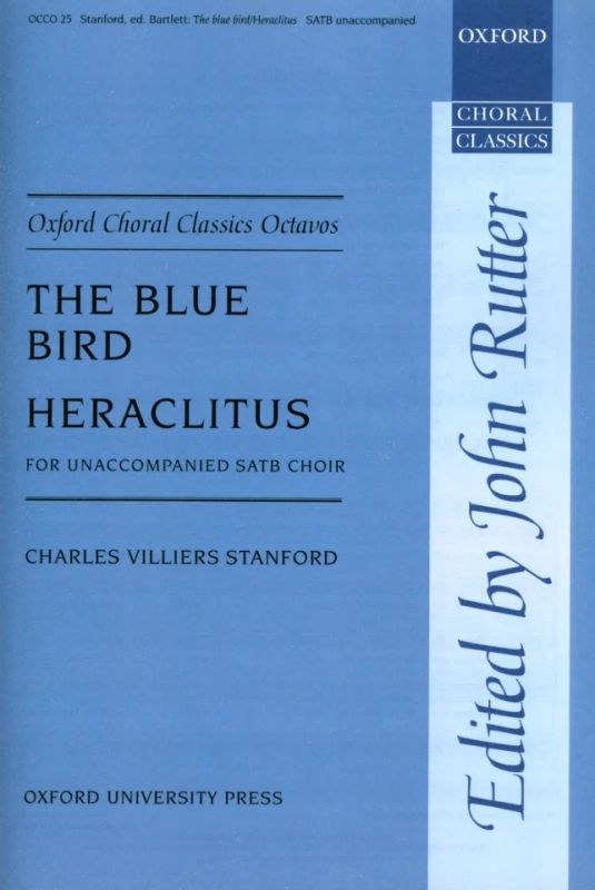 Charles Villiers Stanford - The blue bird;  Heraclitus