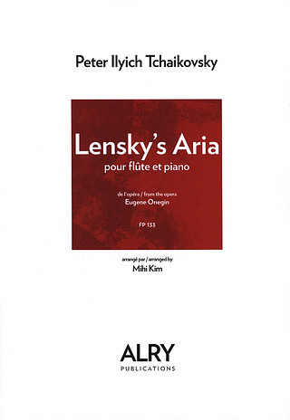 Pjotr Iljitsch Tschaikowsky - Lensky's Aria