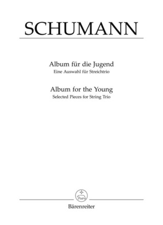 Robert Schumann - Album für die Jugend. Auswahl für Streichtrio op. 68
