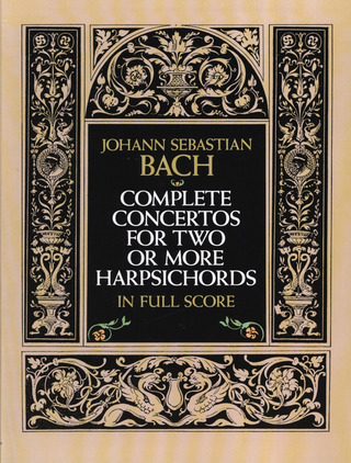 Johann Sebastian Bach: Complete Concertos for 2 ore more harpsichords
