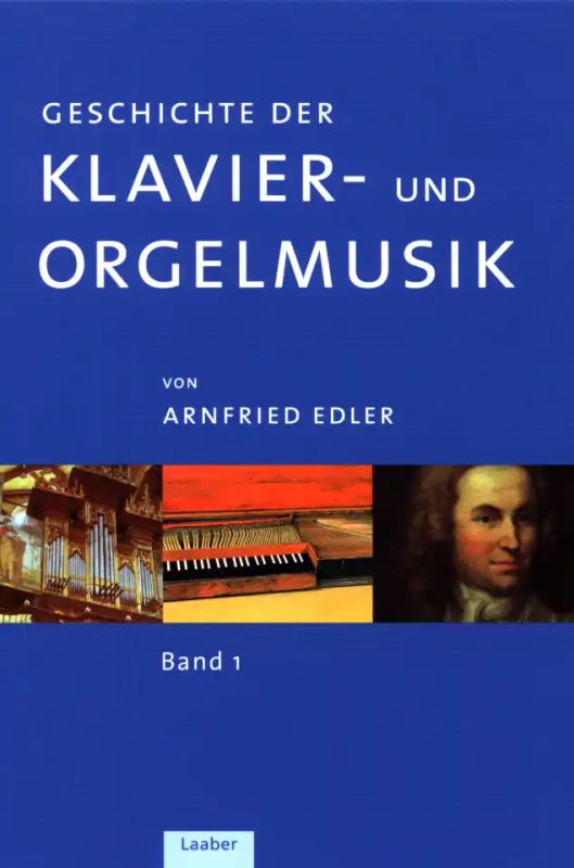 Arnfried Edler - Geschichte der Klavier- und Orgelmusik 1-3
