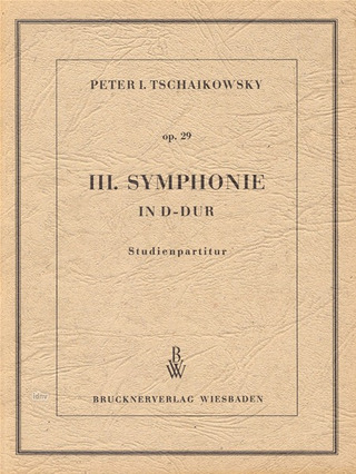 Piotr Ilitch Tchaïkovski - 3. Symphonie D-Dur op. 29