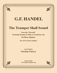 Georg Friedrich Händel - Trumpet Shall Sound – Key of D version (original)
