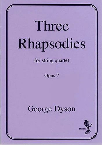 George Dyson - Three Rhapsodies Op. 7