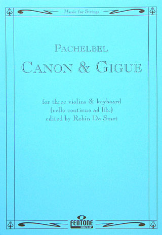 Johann Pachelbel - Canon & Gigue For Three Violins and Keyboard