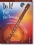 James O. Froseth - Do It! Play Alto Recorder