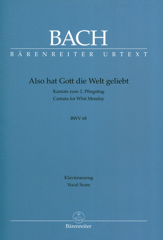 Johann Sebastian Bach - Also hat Gott die Welt geliebt BWV 68