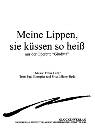 Franz Lehár - Meine Lippen, sie küssen so heiß