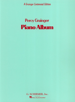Percy Grainger: Piano Album