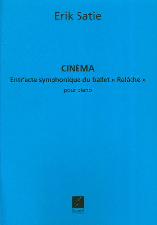 Erik Satie - Cinema. Entr'Acte Symphonique De Relache