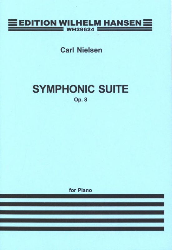 Carl Nielsenet al. - Symphonic Suite Op.8