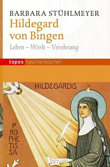 Barbara Stühlmeyer - Hildegard von Bingen