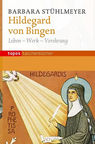 Barbara Stühlmeyer - Hildegard von Bingen