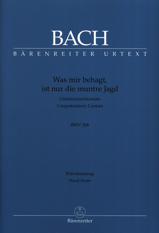 Johann Sebastian Bach: Was mir behagt, ist nur die muntre Jagd BWV 208