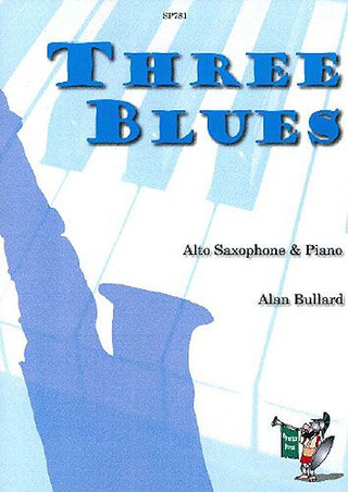 Alan Bullard - Three Blues for Saxophone and Piano