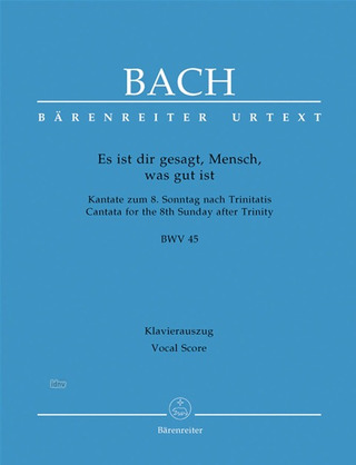 Johann Sebastian Bach - Es ist dir gesagt, Mensch, was gut ist BWV 45