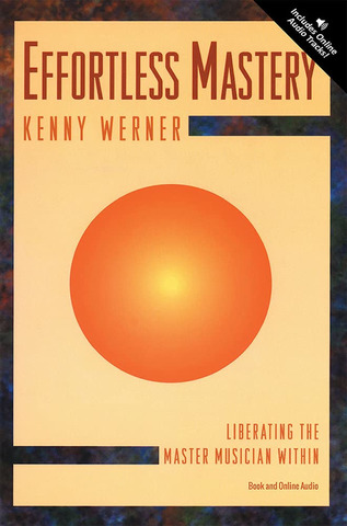 Kenny Werner: Effortless Mastery