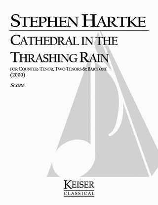 Stephen Hartke - Cathedral in the Trashing Rain