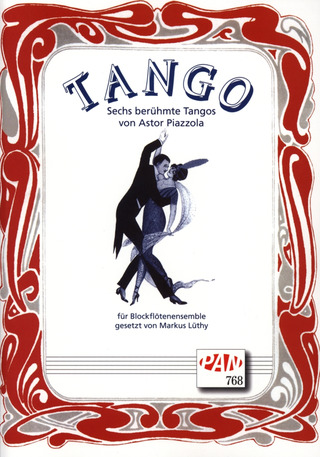 Astor Piazzolla: Tango - 6 Beruehmte Tangos