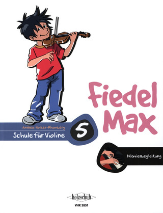 Andrea Holzer-Rhomberg - Fiedel–Max 5 – Klavierbegleitung