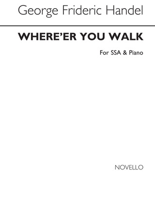 George Frideric Handel - Where'er You Walk