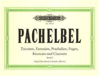 Johann Pachelbel - Toccaten, Fantasien, Präludien, Fugen, Ricercare und Ciaconen, Band 2
