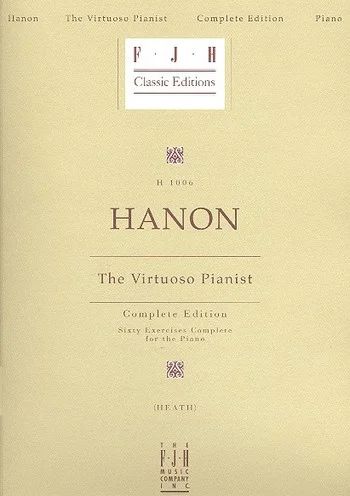 Charles-Louis Hanon - The Virtuoso Pianist - Complete Edition