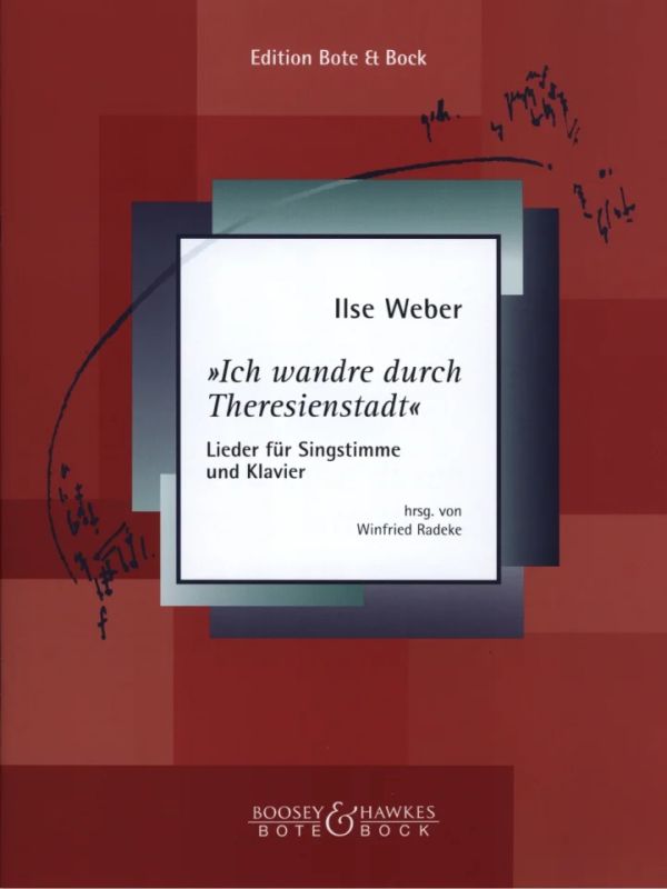 Ilse Weber - "Ich wandre durch Theresienstadt"
