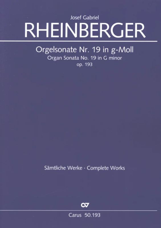 Josef Rheinberger - Orgelsonate Nr. 19 in g-Moll op. 193