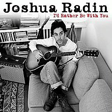 Joshua Radin - I'd Rather Be With You