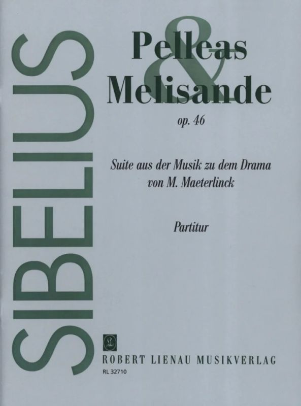 Jean Sibelius - Pelléas et Mélisande op. 46