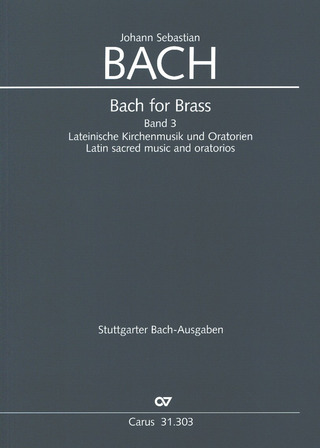 Johann Sebastian Bach - Bach for Brass 3: Lateinische Kirchenmusik und Oratorien