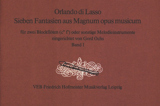 Orlando di Lasso - 7 Fantasien aus Magnum opus